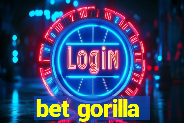 bet gorilla